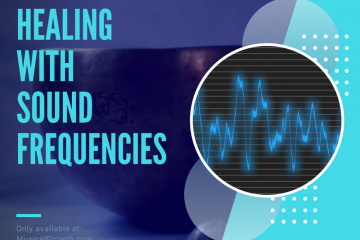 Healing with Sound Frequencies